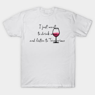 podcasts and wine T-Shirt